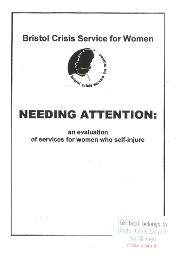Needing Attention: an Evaluation of Services for Women Who Self Injure  (1995)