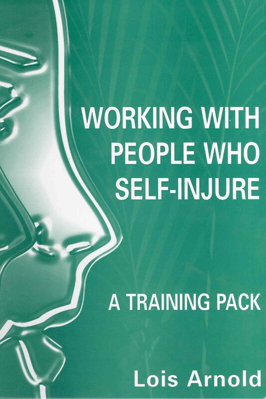 Working With People Who Self Injure Training Pack  (1997)